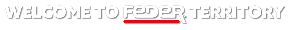 Welcome to Feder Territory